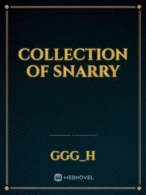 Collection of snarry Book