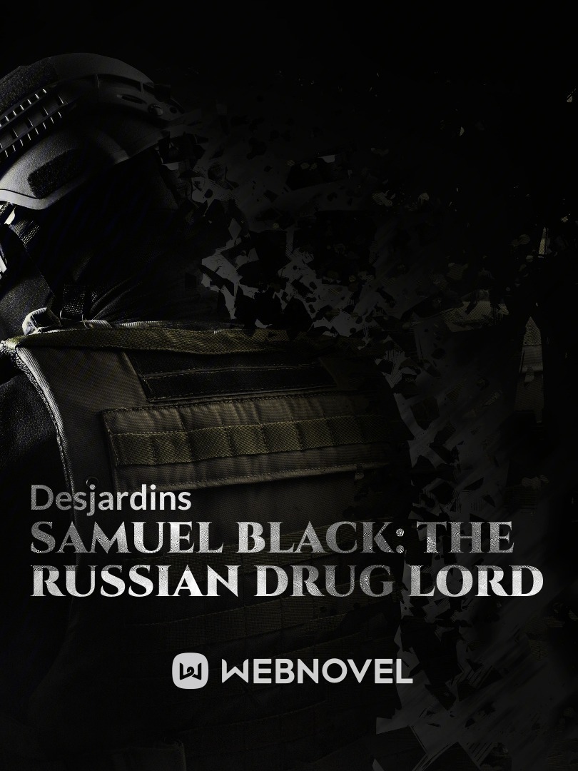 Samuel Black: The Russian Drug Lord