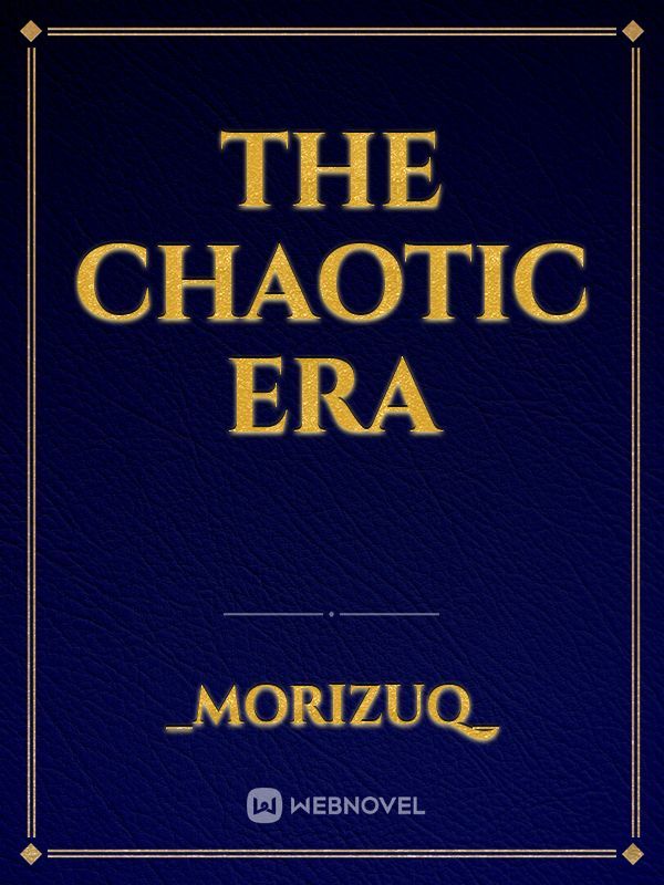 The Chaotic Era Book