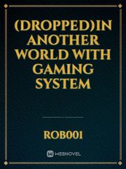 (Dropped)IN ANOTHER WORLD WITH GAMING SYSTEM Book