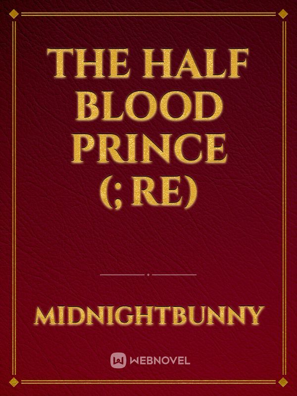 The Half Blood Prince (;re) Book