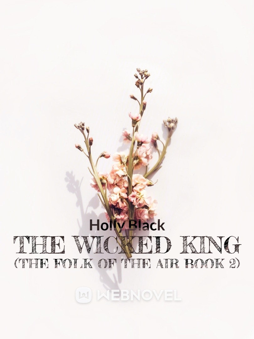 THE WICKED KING ( The Folk of the air book 2) Book