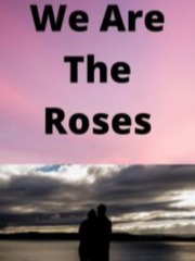 We Are The Roses Book
