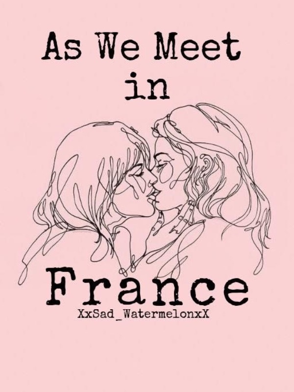 As We Meet in France