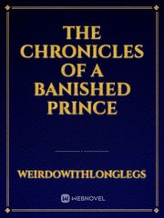 The Chronicles of a Banished Prince Book