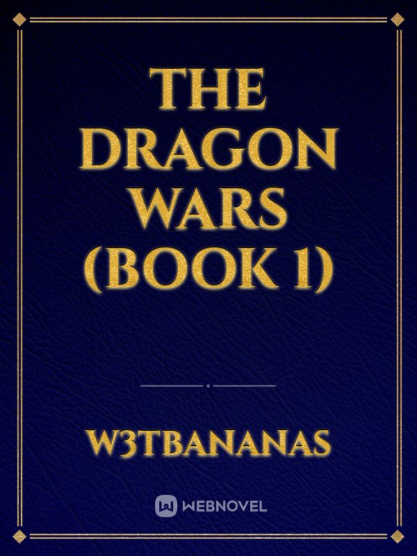 The Dragon Wars (Book 1) Book