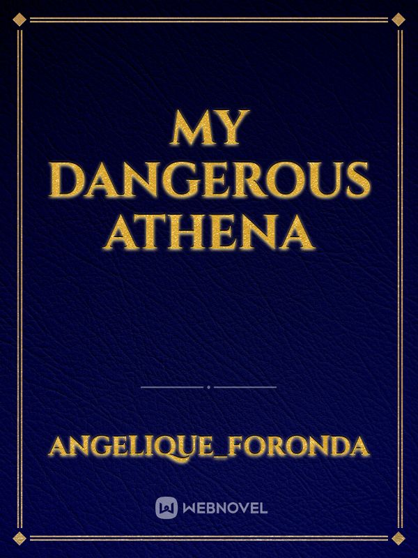 My Dangerous Athena