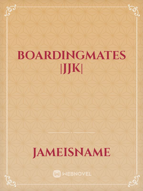Boardingmates |JJK| Book