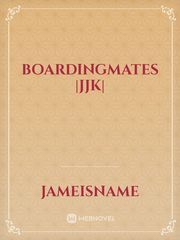 Boardingmates |JJK| Book