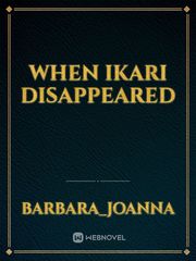 When Ikari disappeared Book