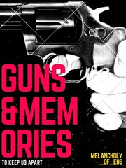 Guns and Memories (To Keep Us Apart) Book