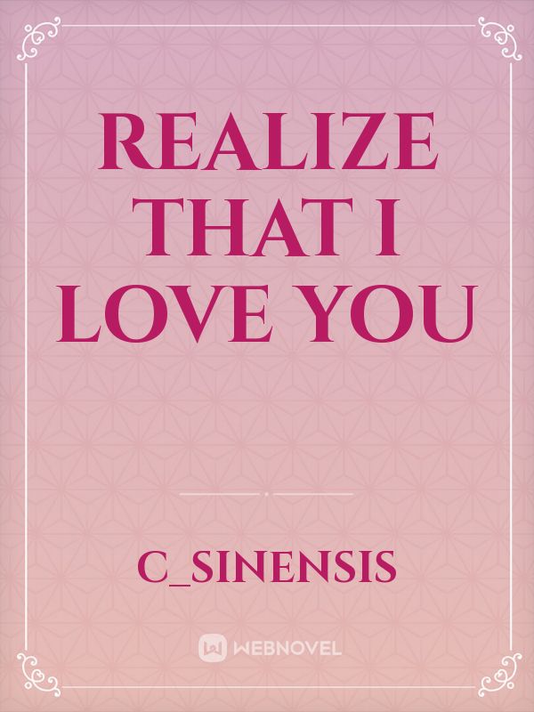 Realize That I Love You Book