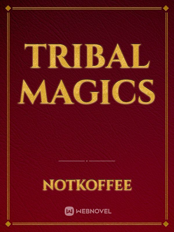Tribal Magics