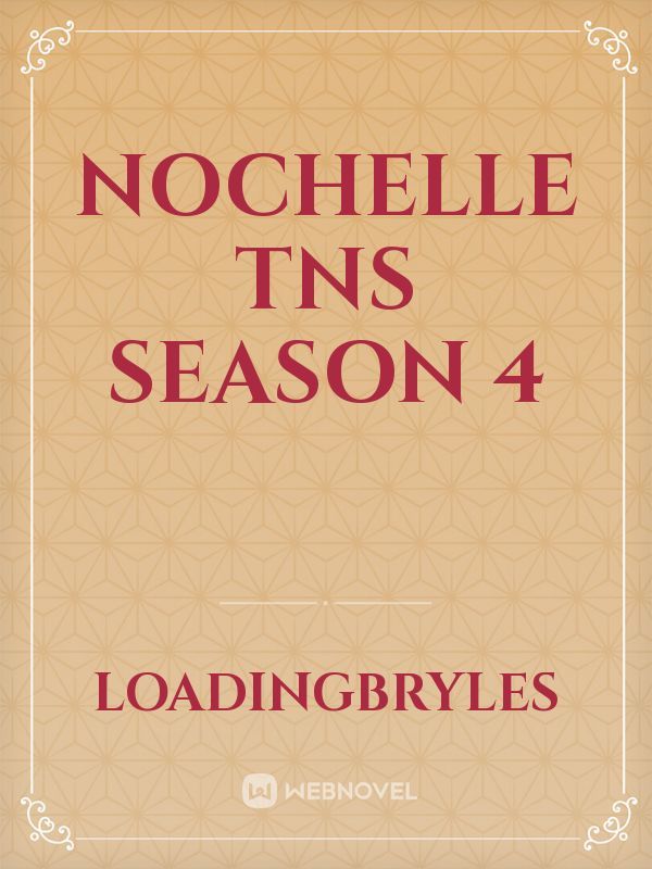 Nochelle TNS Season 4