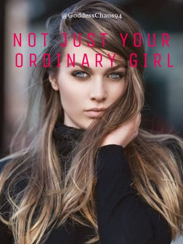 Not just your ordinary GIRL