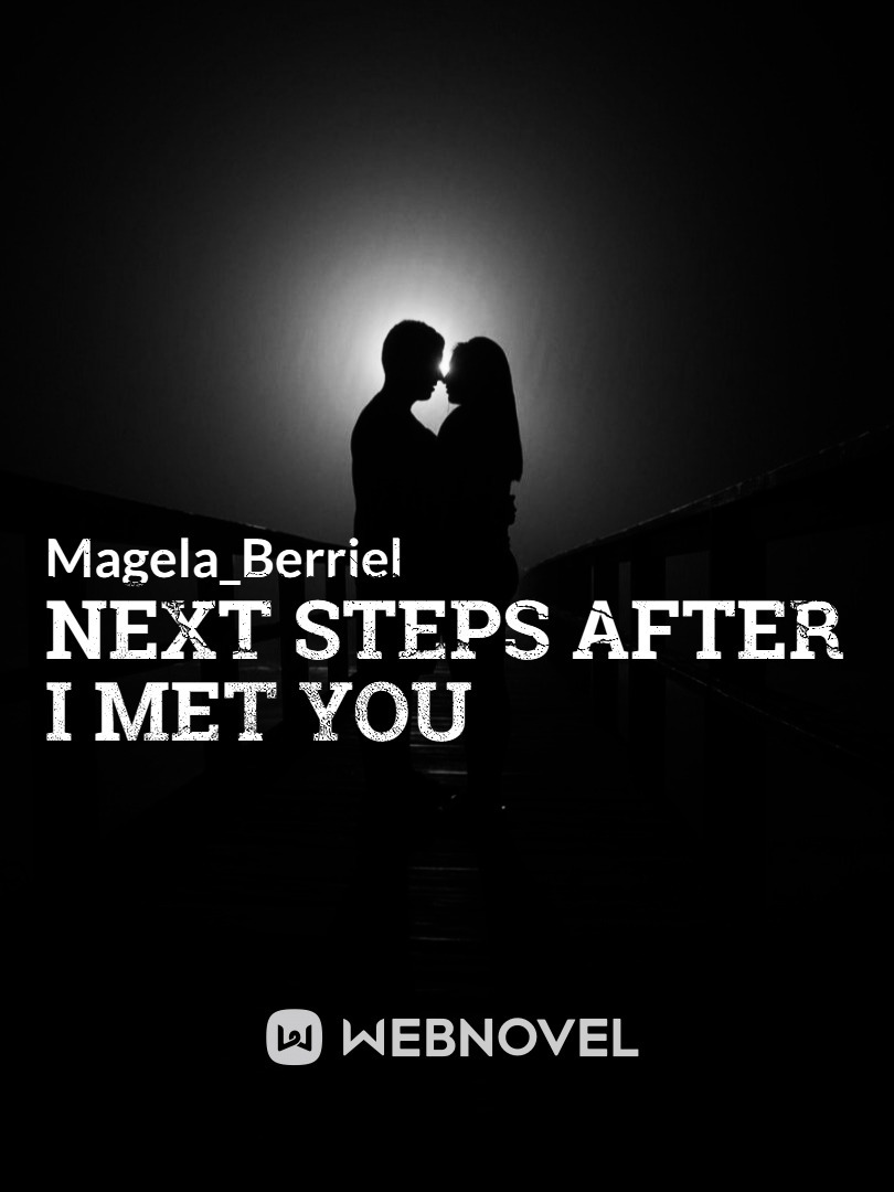 Next Steps After I Met You