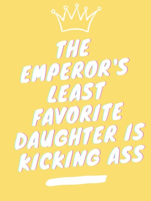 The Emperor's Least Favorite Daughter is Kicking Ass Book