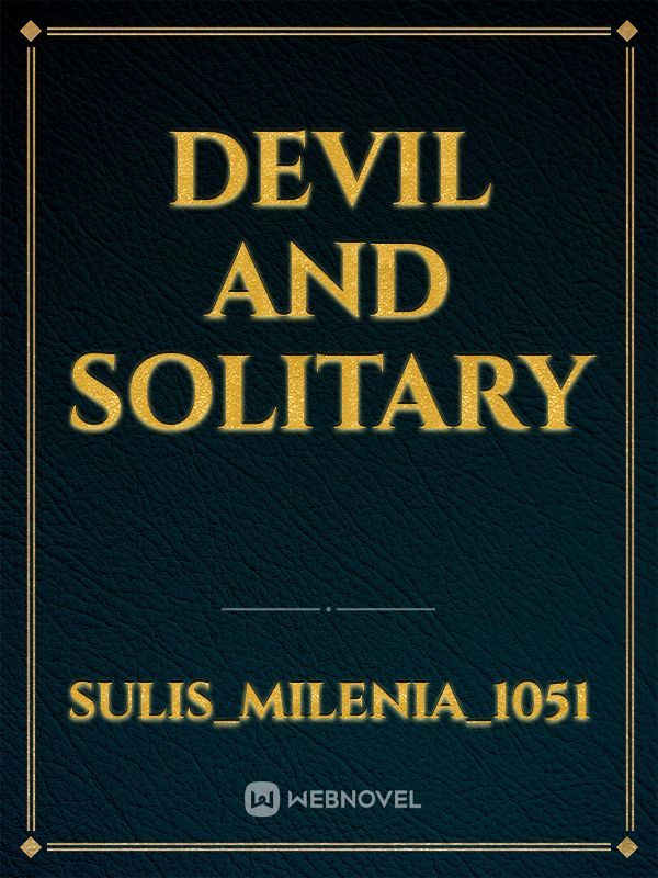 devil and solitary