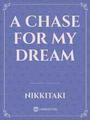 A Chase For My Dream Book
