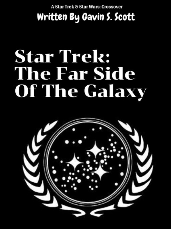 Star Trek: The Far Side Of The Galaxy ( Up for adoption)
