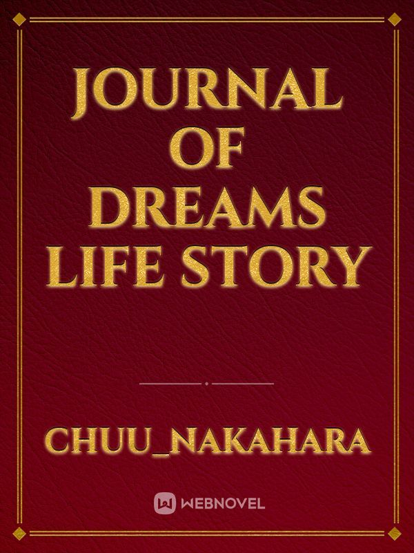 Journal of Dreams 
Life story