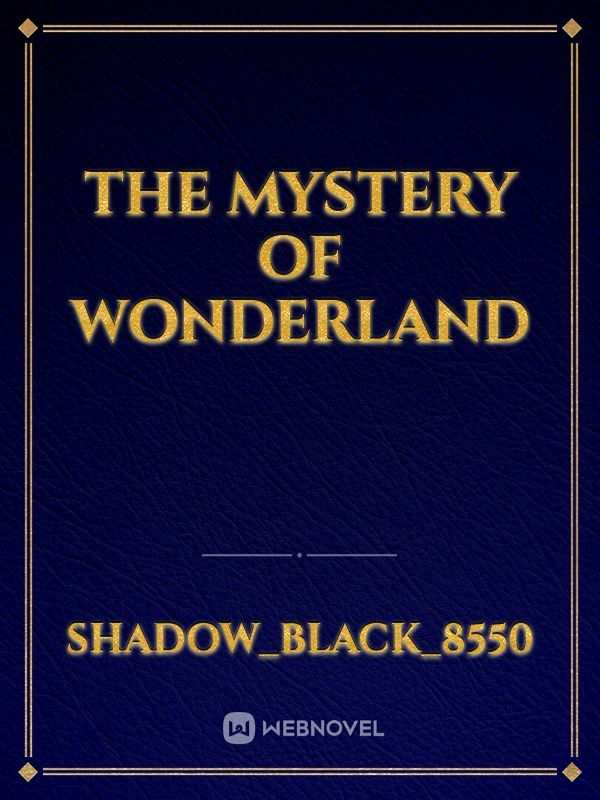 The Mystery Of Wonderland