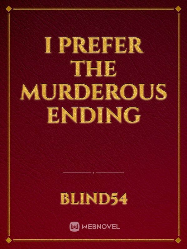 I Prefer the Murderous Ending Book