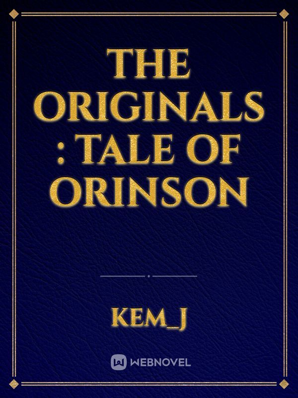 The Originals : Tale of Orinson
