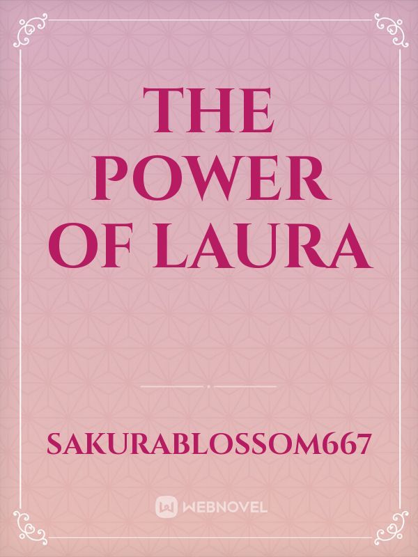 The Power of Laura