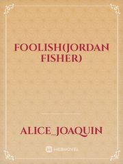 Foolish(Jordan Fisher) Book