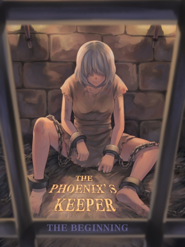 The Phoenix's Keeper (Volume 1) The Beginning