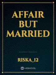 Affair But Married Book