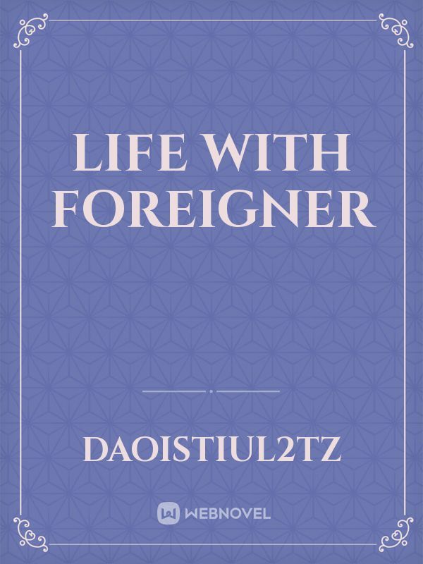 Life with foreigner Book