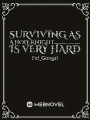 Surviving As A Holy Knight....................... Is Very Hard Book