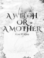 A Witch Or A Mother Book