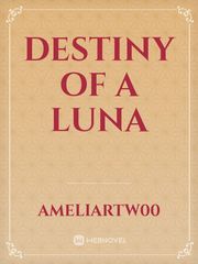 Destiny of A Luna Book
