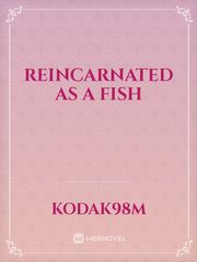 Reincarnated as a fish Book
