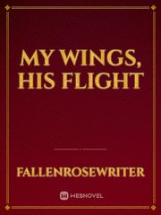 My Wings, His Flight Book