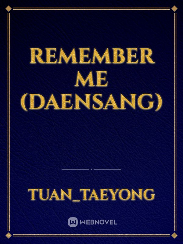 Remember Me
(Daensang)