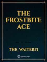 the frostbite Ace Book