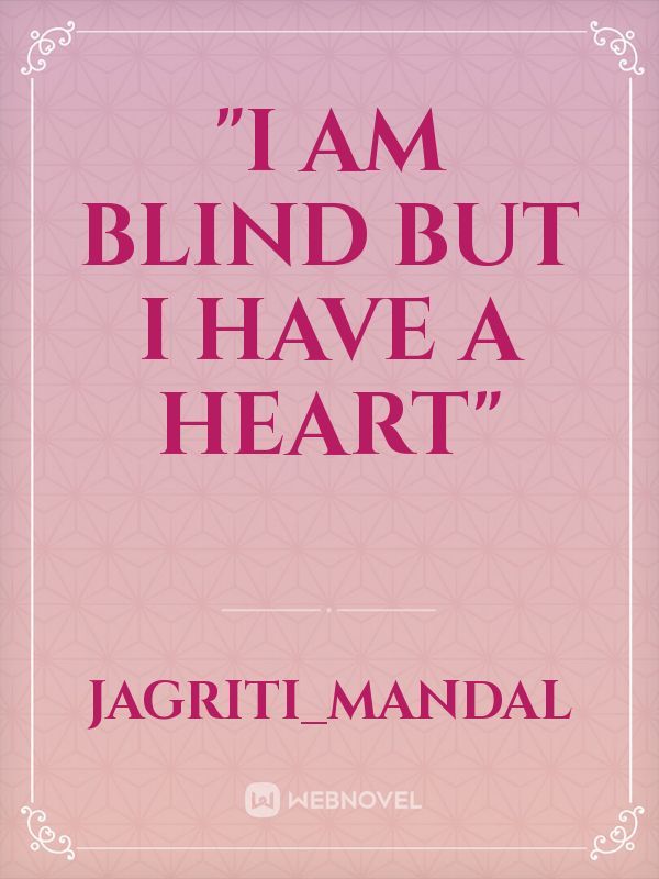 "I am blind but I have a heart" Book