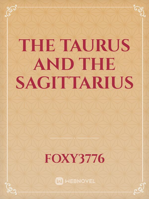 The Taurus and the Sagittarius Book