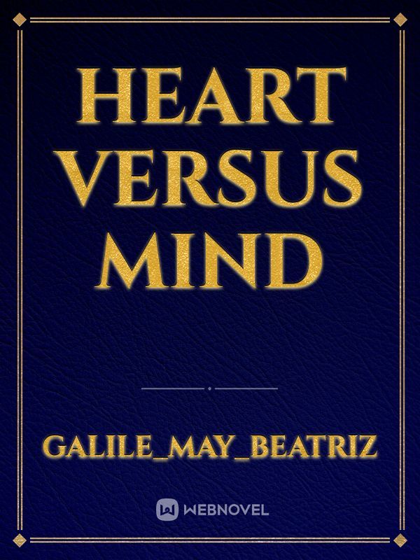 HEART VERSUS MIND