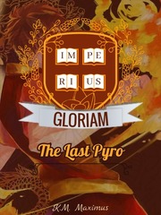 Gloriam: The Last Pyro Book