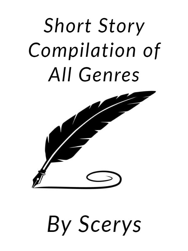 Short Story Compilation of All Genres