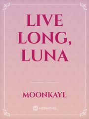 Live Long, Luna Book