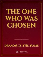 the one who was chosen Book