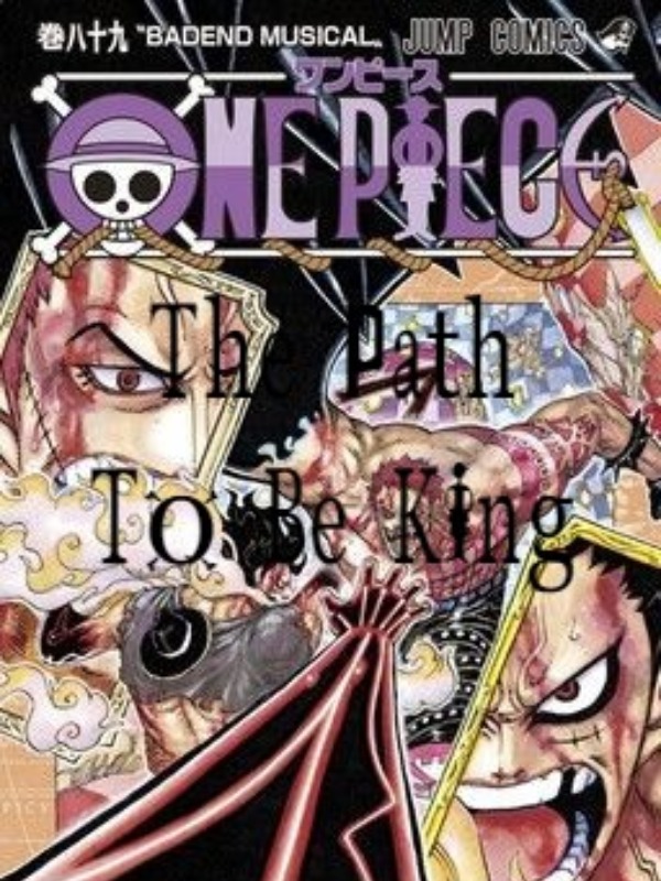 One Piece The Path To Be King