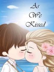 As We Kissed Book