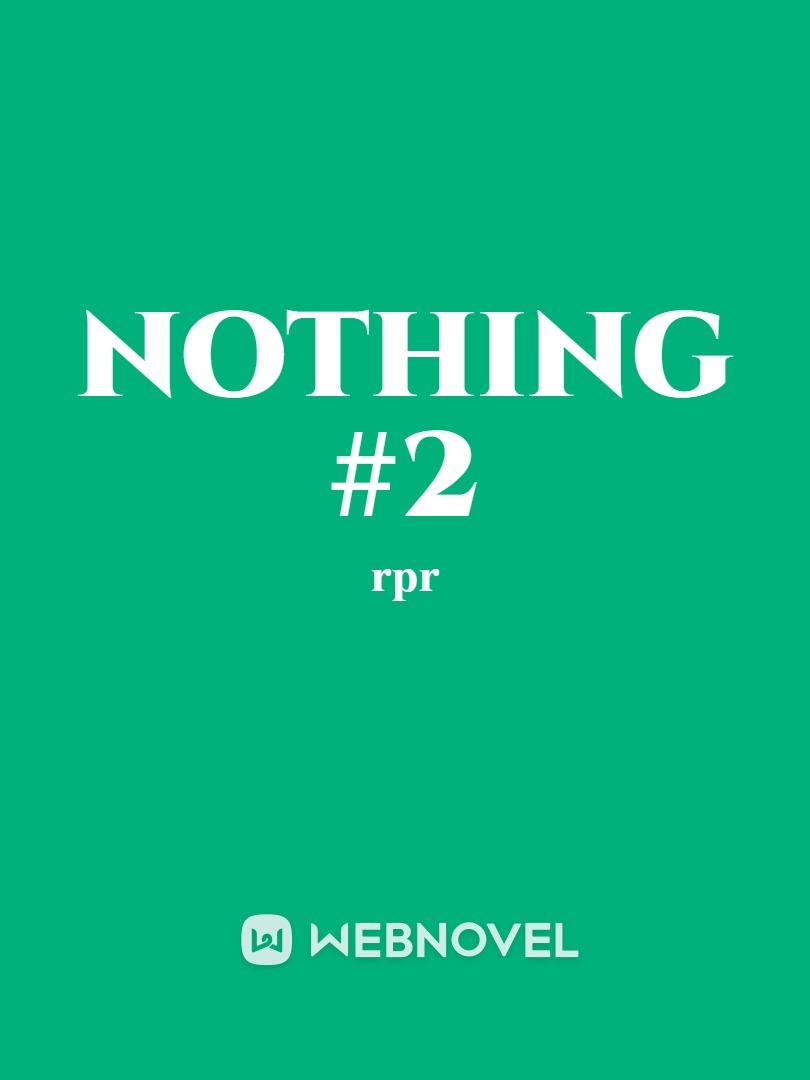 Nothing #2